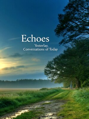 cover image of Echoes of Yesterday, Conversations of Today
